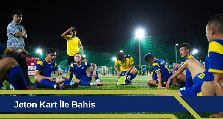 Jeton Kart ile Bahis